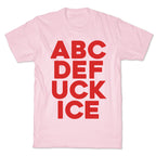 Fuck ICE Alphabet T-Shirt