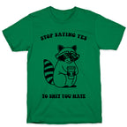 Stop Saying Yes To Shit You Hate T-Shirt