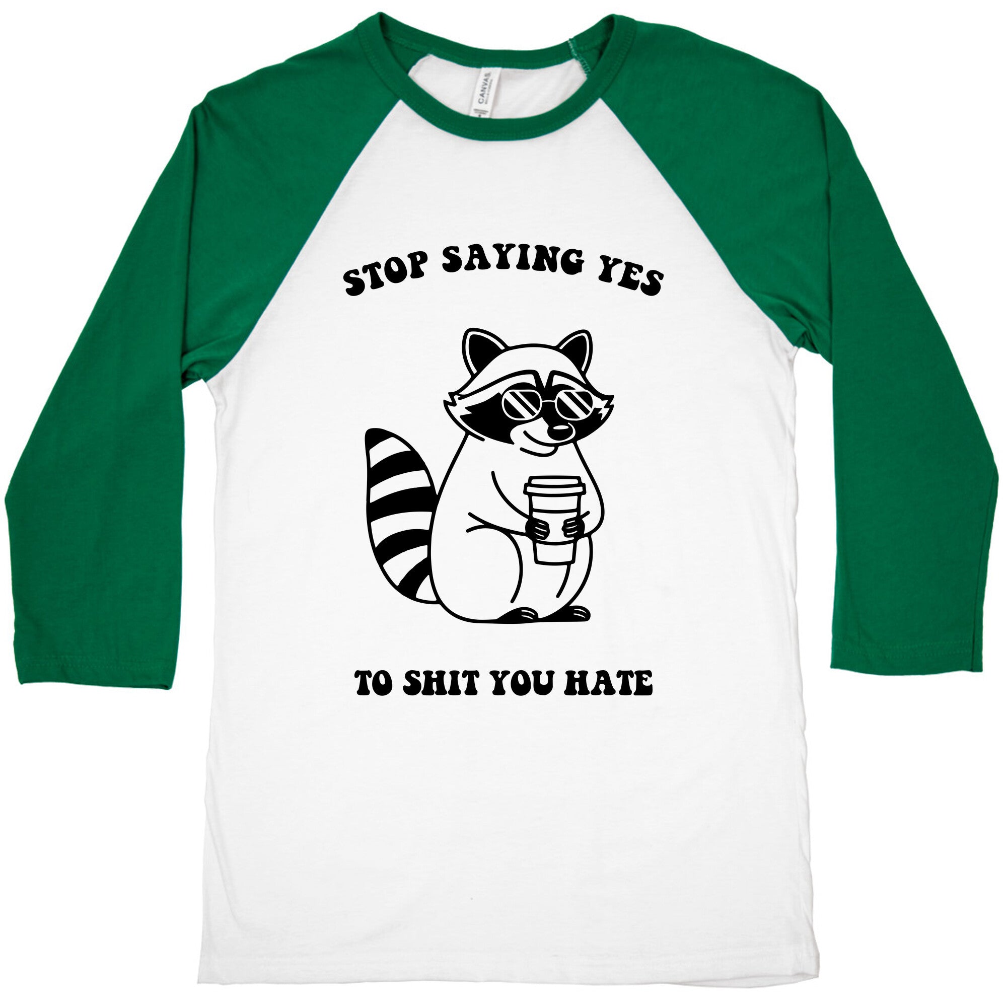Stop Saying Yes To Shit You Hate Baseball Tee
