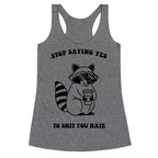 Stop Saying Yes To Shit You Hate Racerback Tank