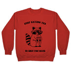 Stop Saying Yes To Shit You Hate Crewneck Sweatshirt
