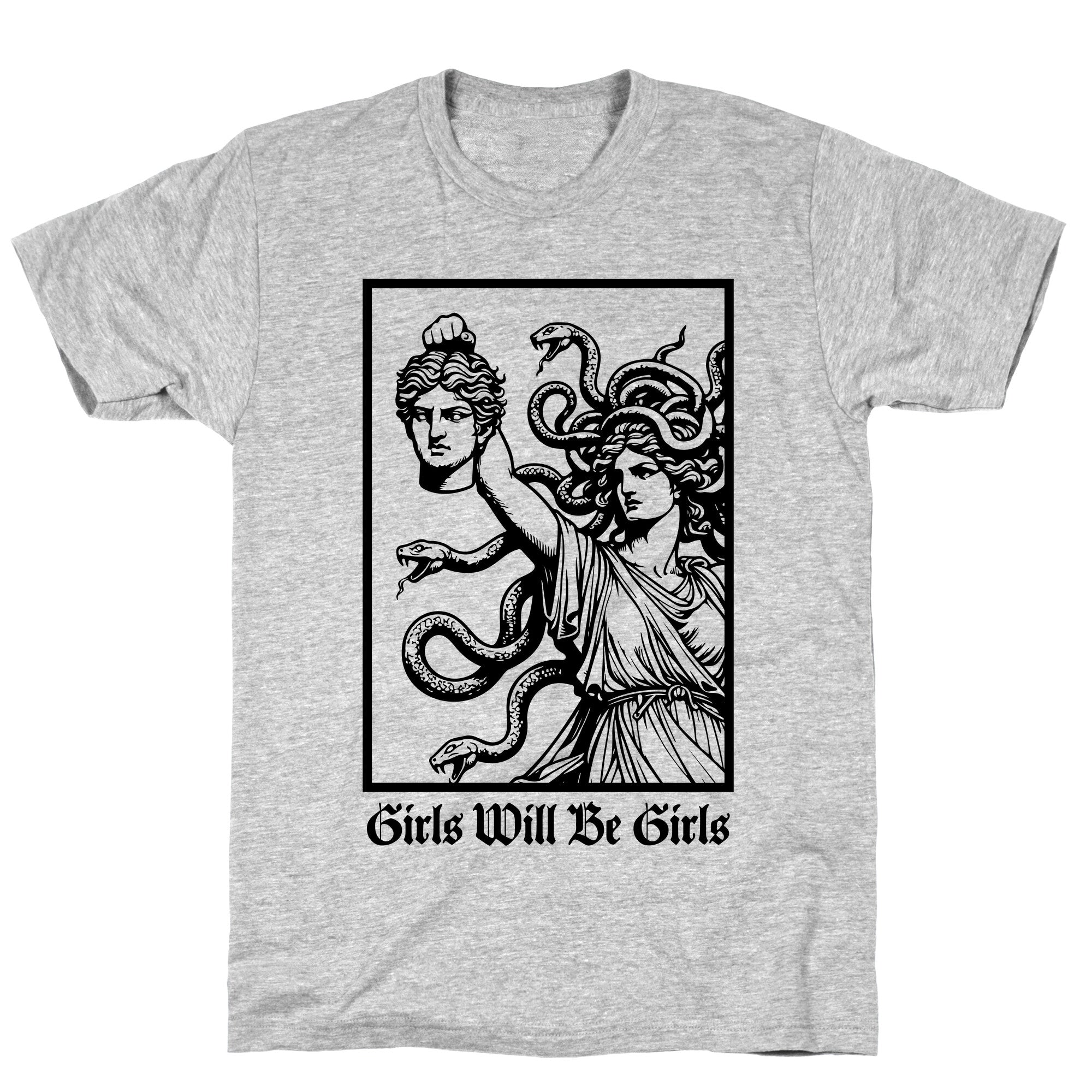Girls Will Be Girls T-Shirt