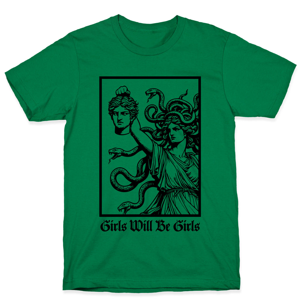 Girls Will Be Girls T-Shirt