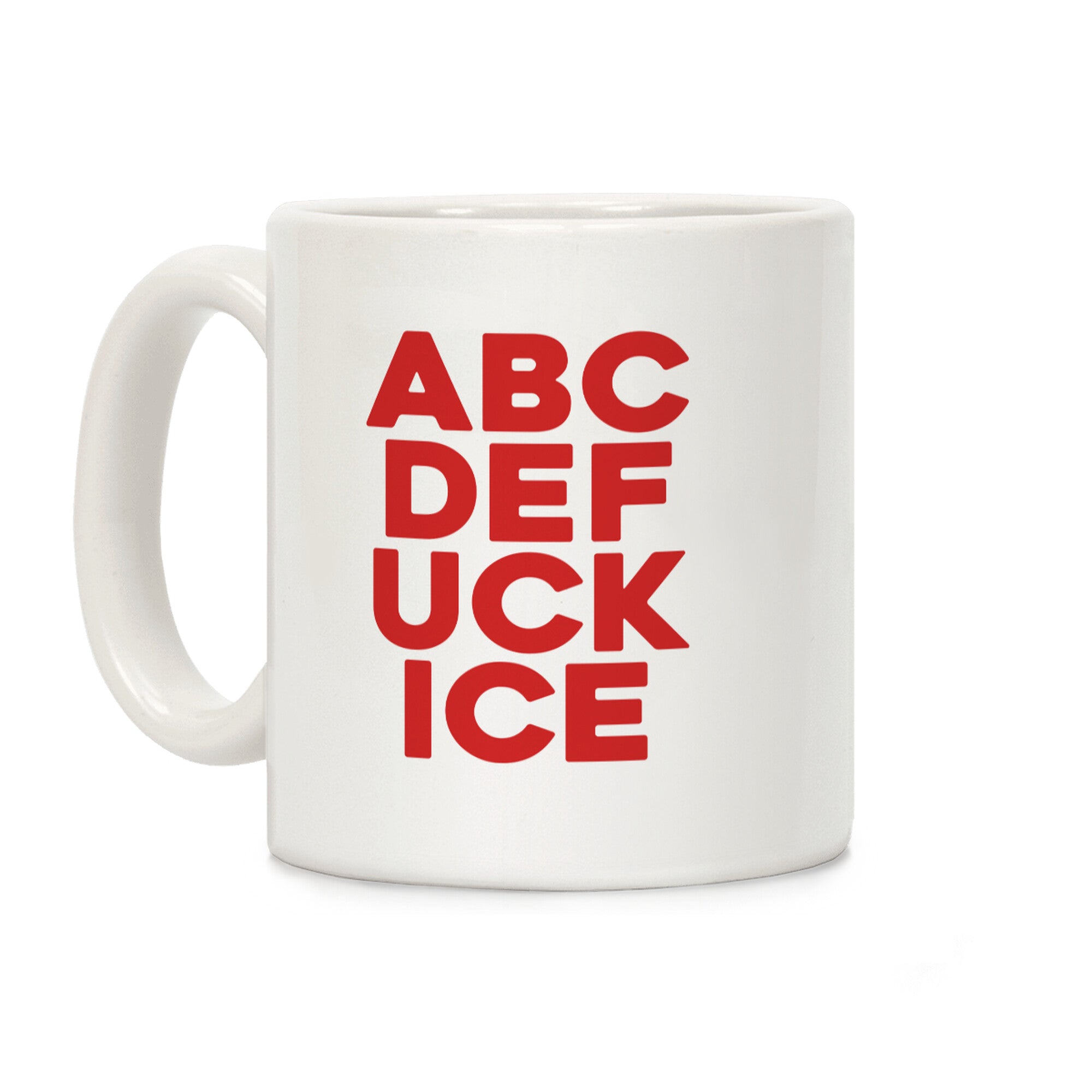 Fuck ICE Mug Coffee Mug
