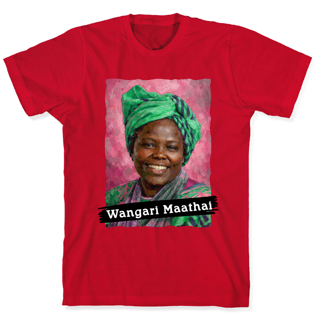 Wangari Maathai T-Shirt