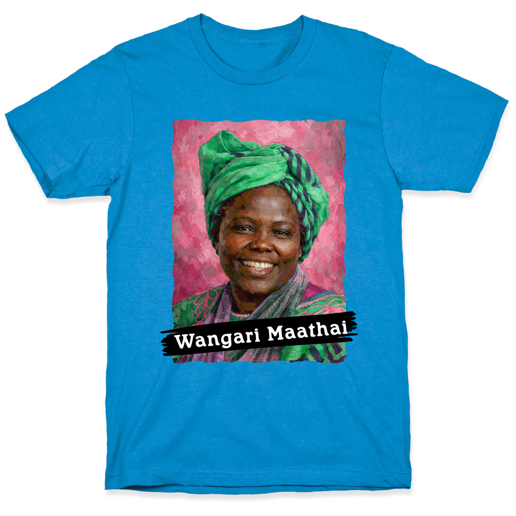 Wangari Maathai T-Shirt