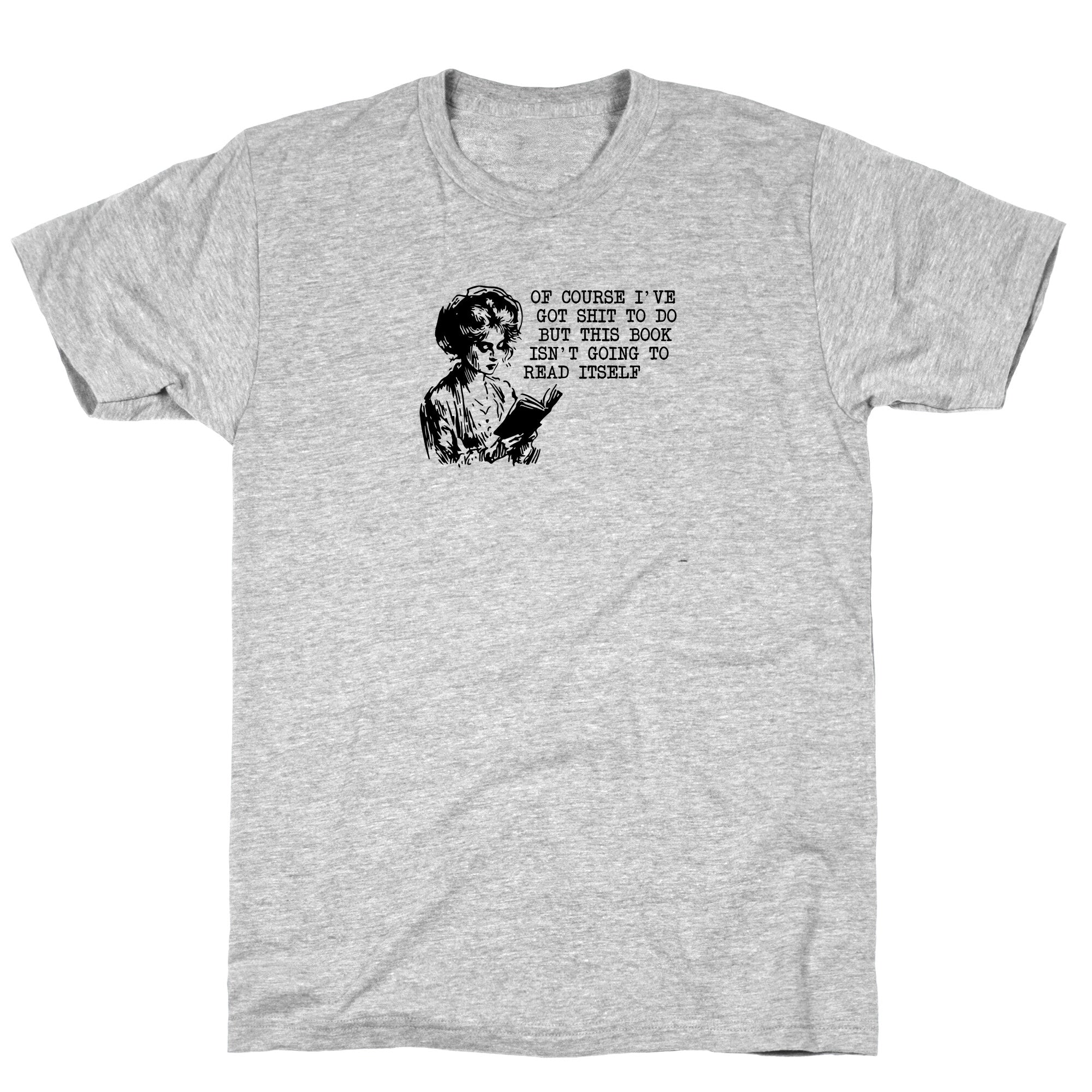 This Book Isnt Going To Read Itself T-Shirt