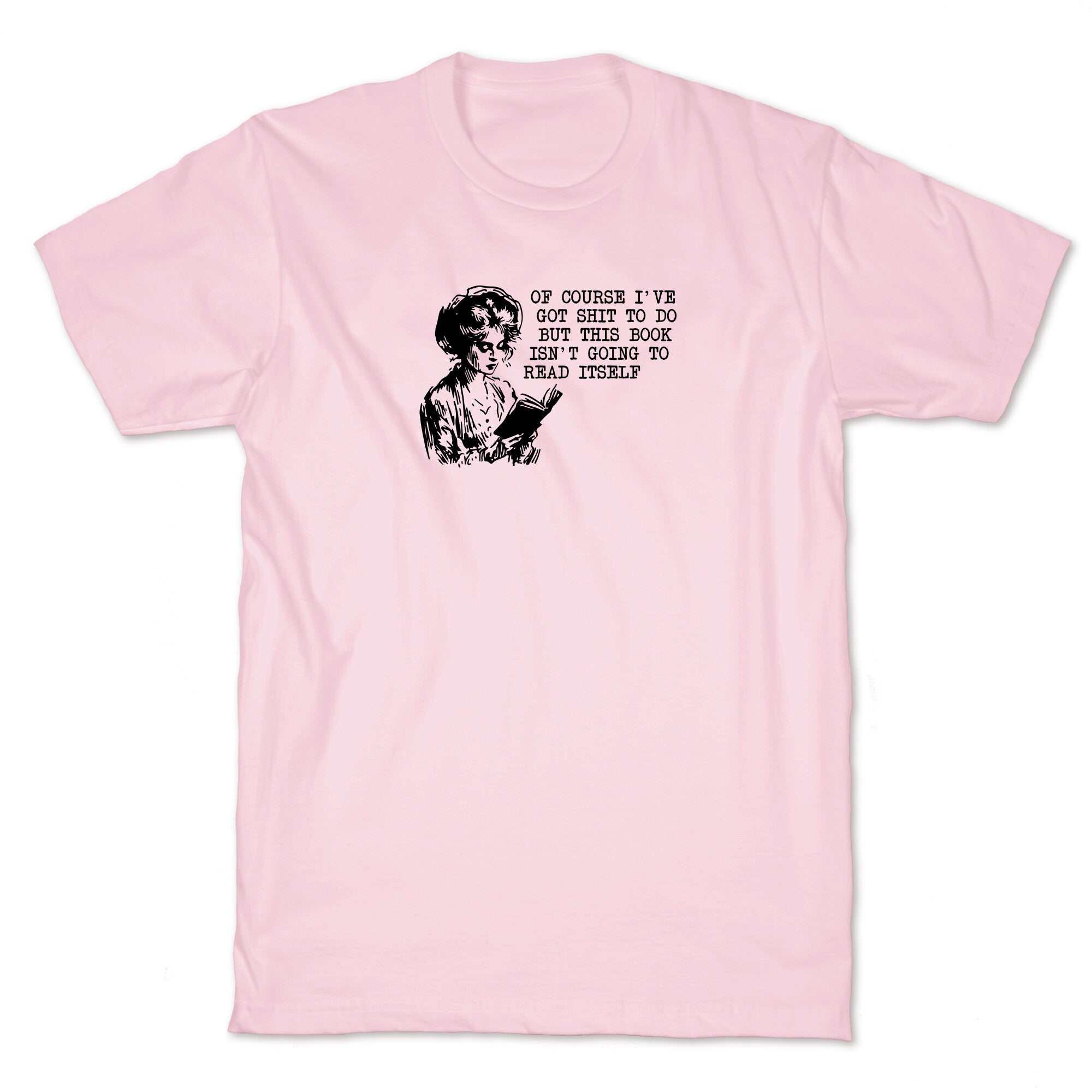 This Book Isnt Going To Read Itself T-Shirt