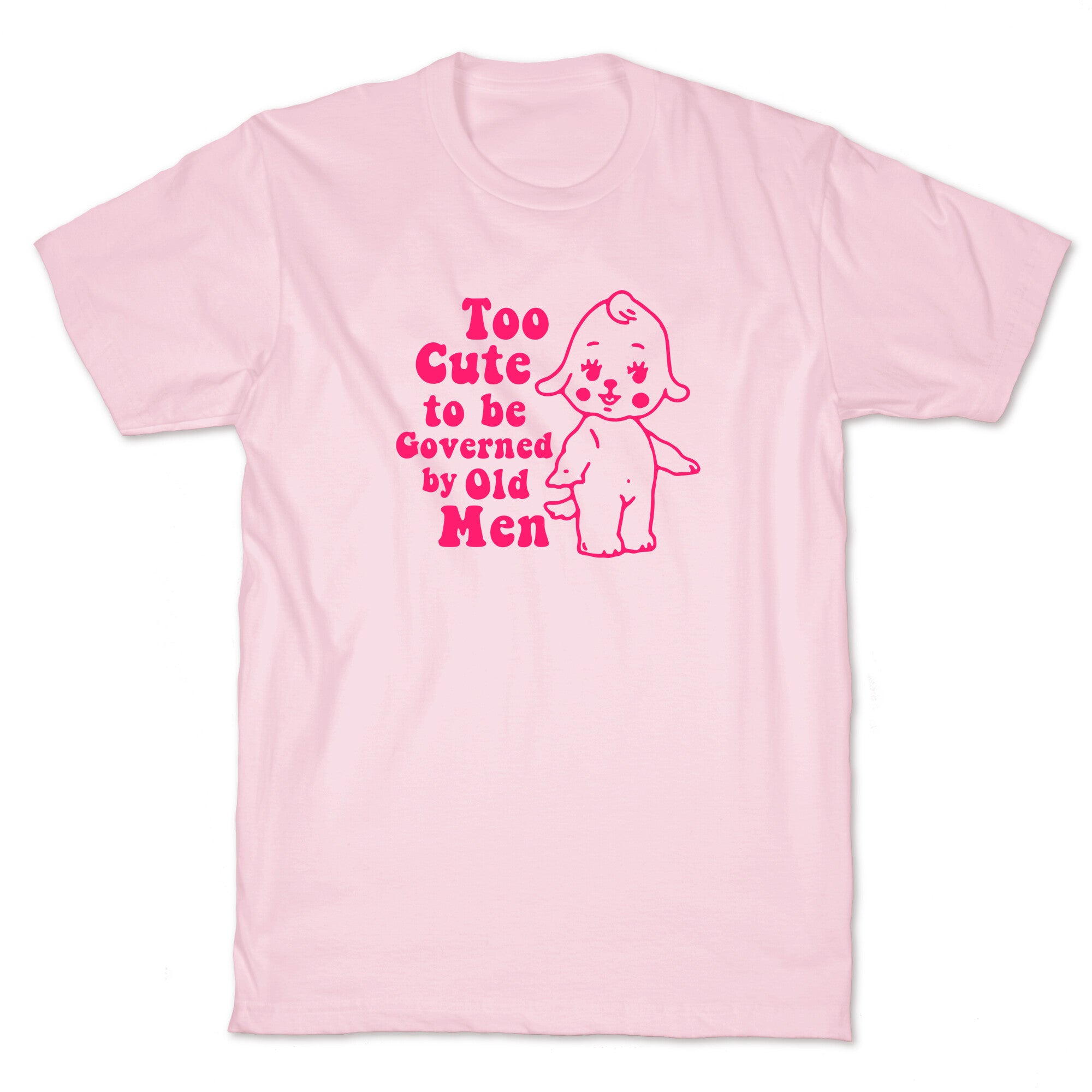 Too Cute T-Shirt