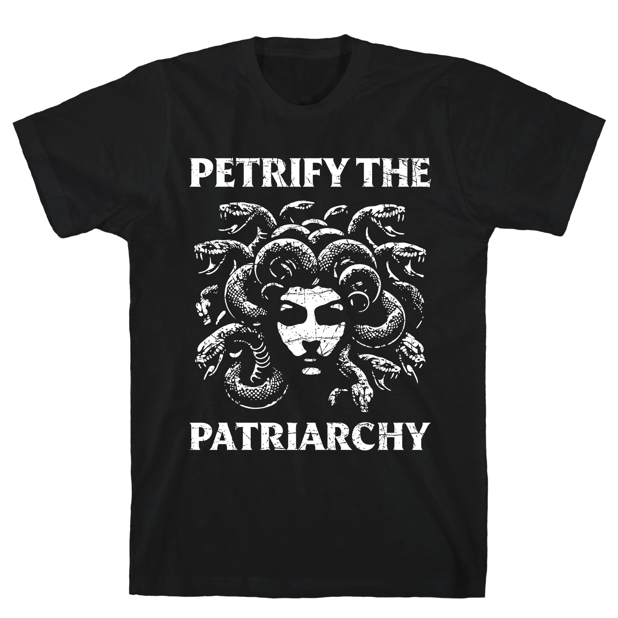 Petrify The Patriarchy T-Shirt