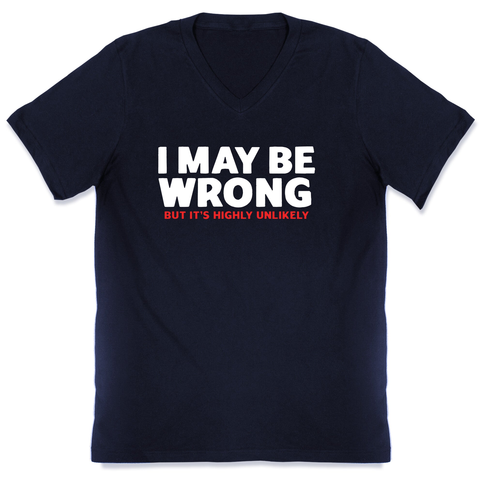 I May Be Wrong V-Neck