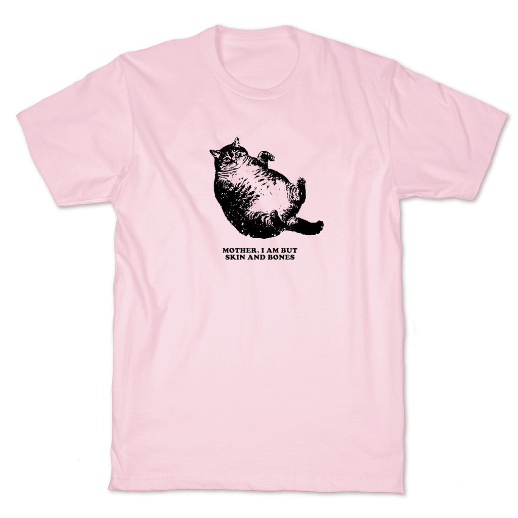 I Am But Skin And Bones T-Shirt