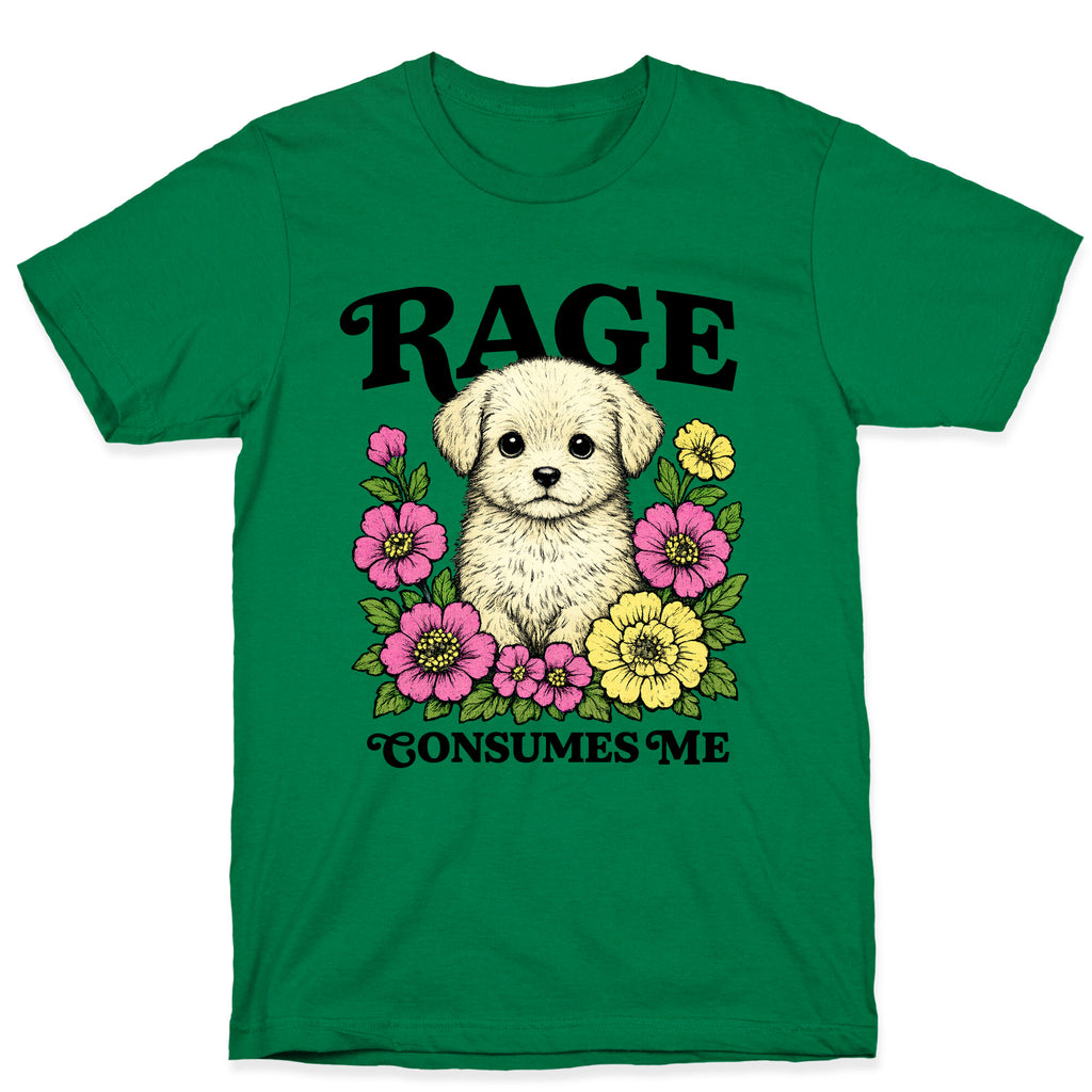 Rage Consumes Me Puppy T-Shirt
