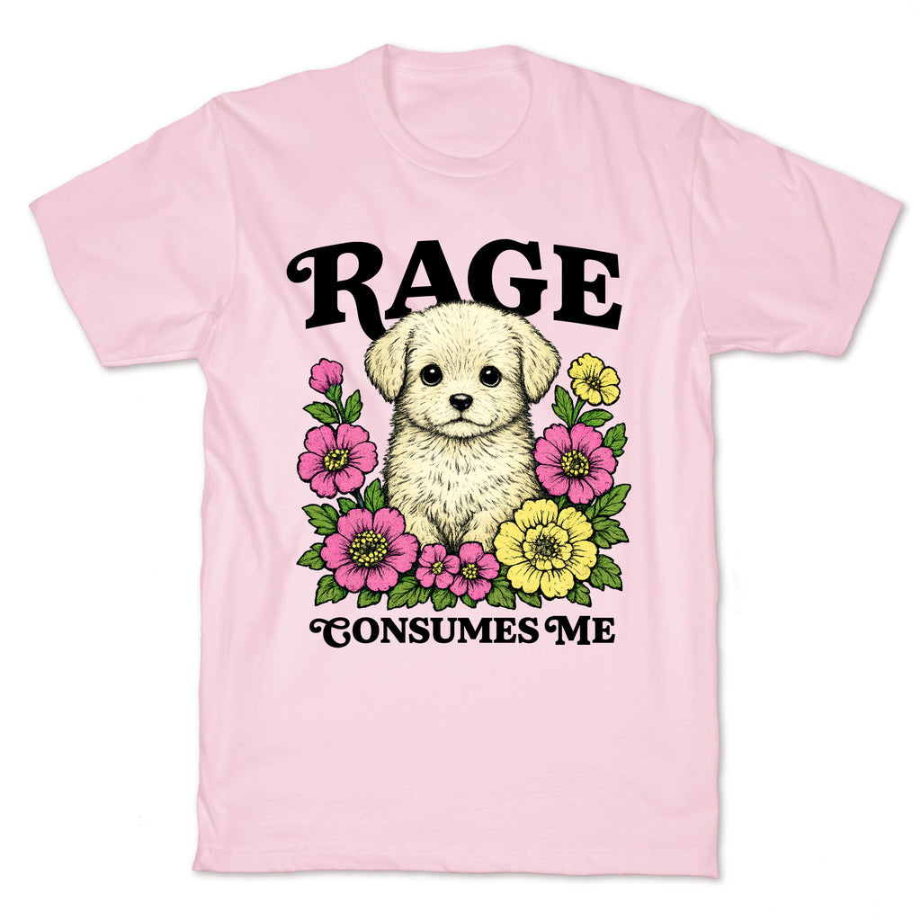 Rage Consumes Me Puppy T-Shirt