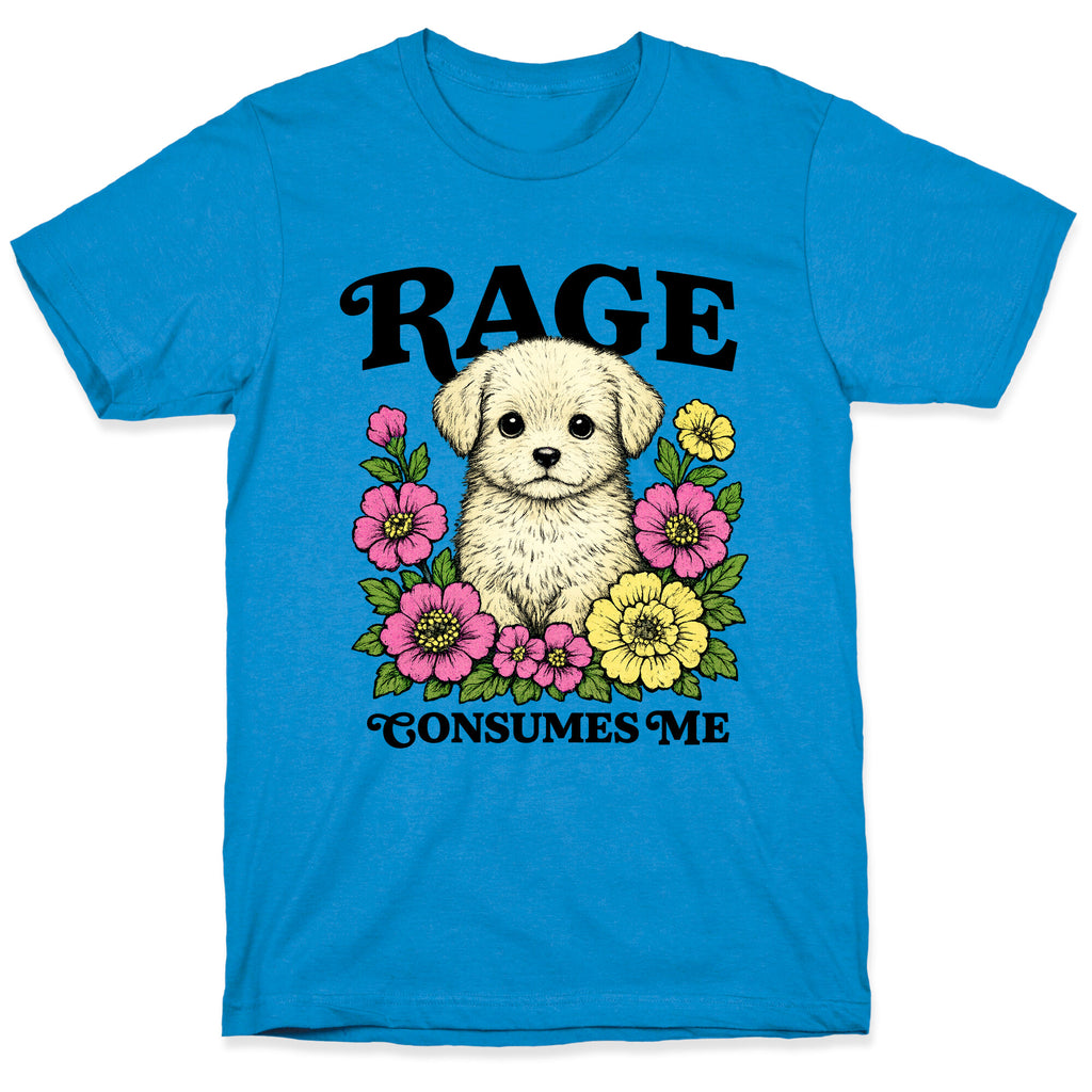 Rage Consumes Me Puppy T-Shirt