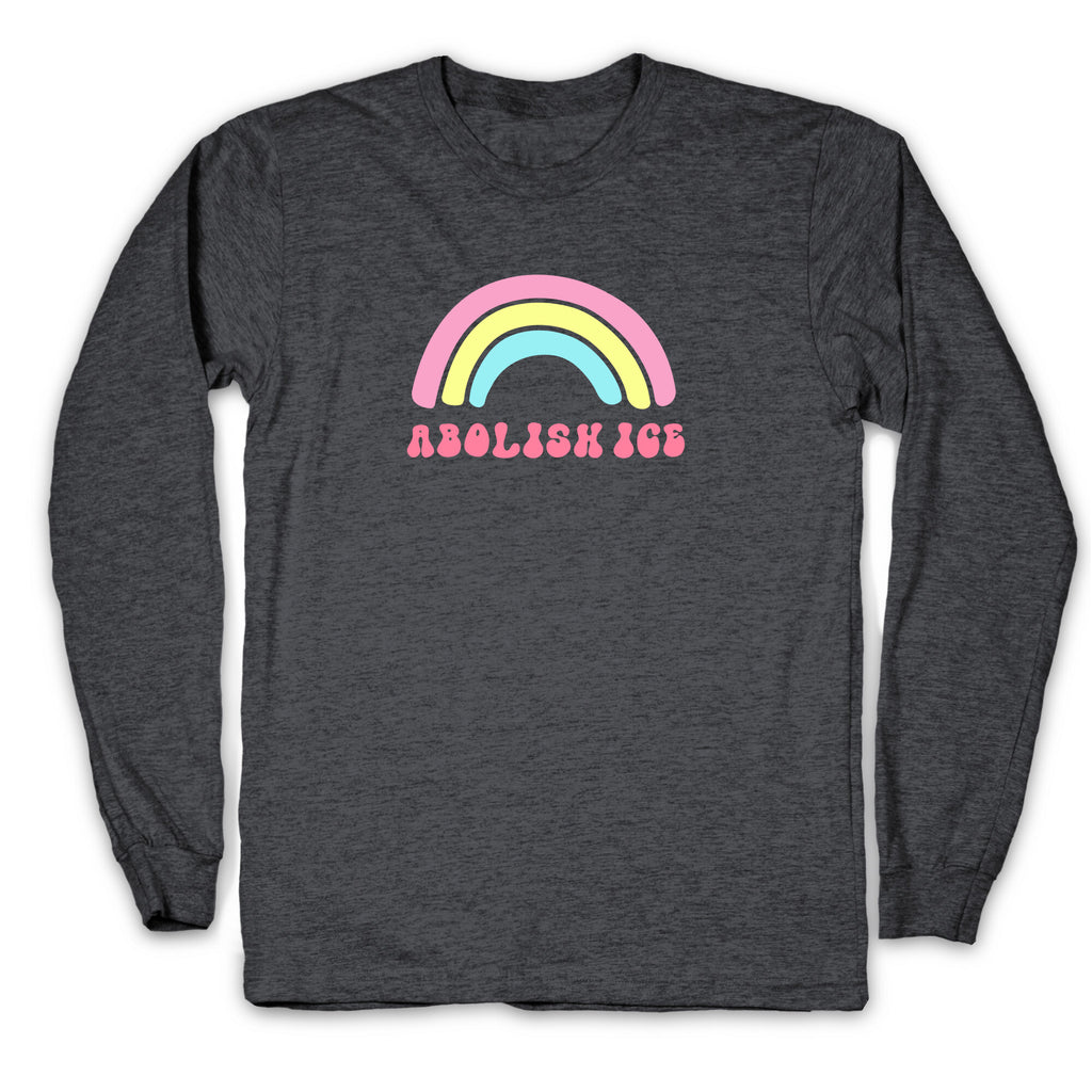 Abolish ICE Rainbow Longsleeve Tee
