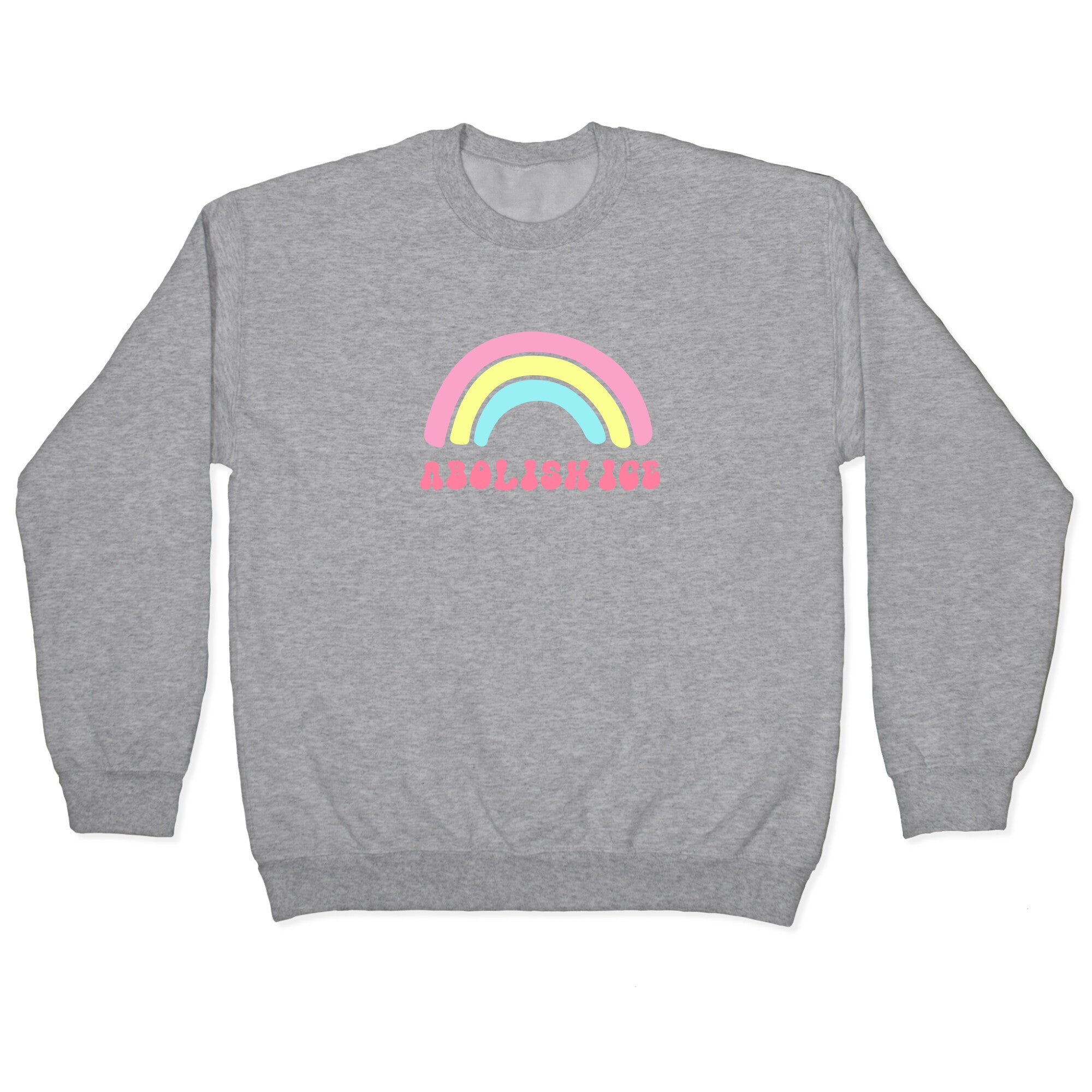 Abolish ICE Rainbow Crewneck Sweatshirt