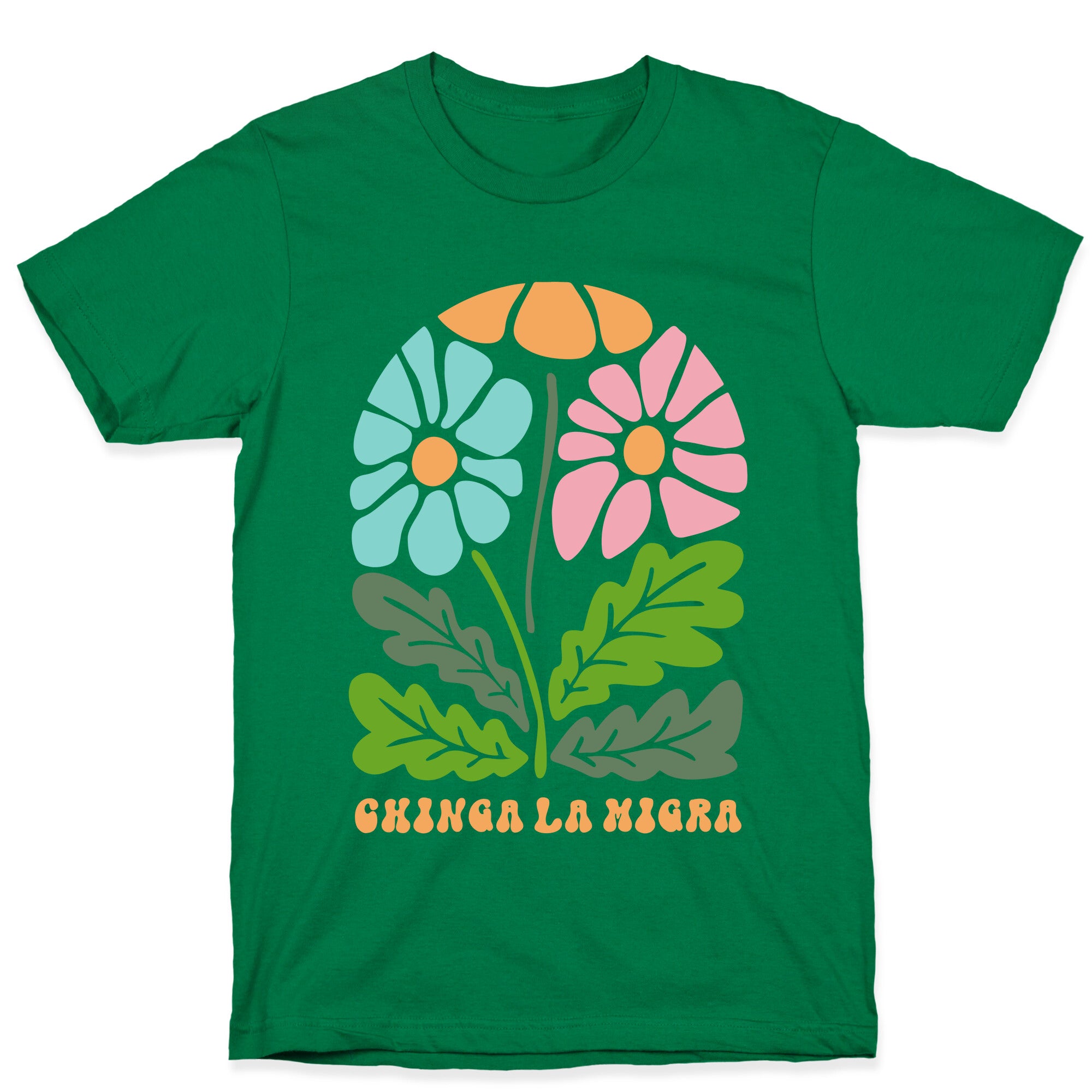 Chinga La Migra Flower T-Shirt