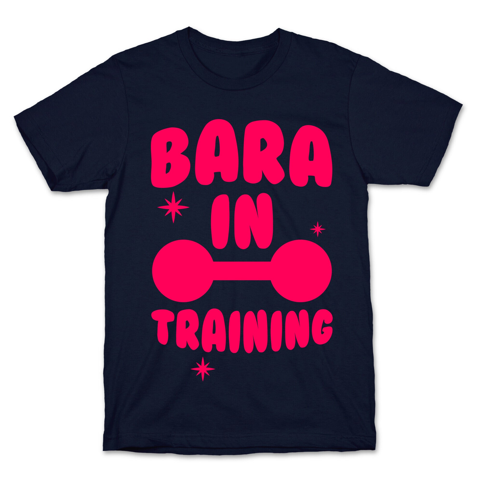 Bara In Training T-Shirt