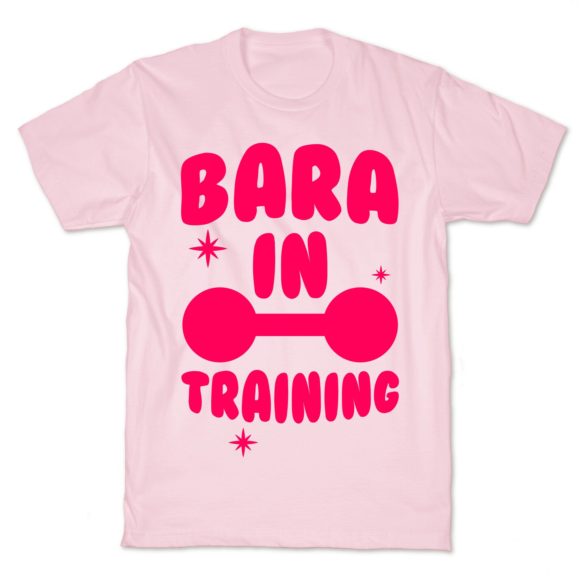 Bara In Training T-Shirt