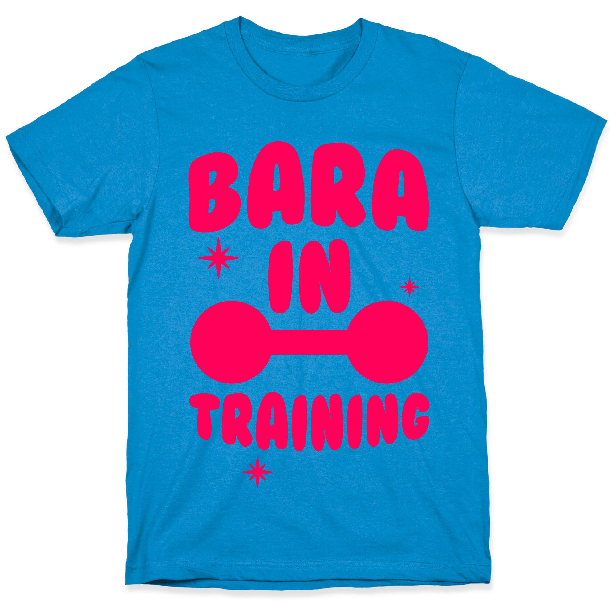 Bara In Training T-Shirt