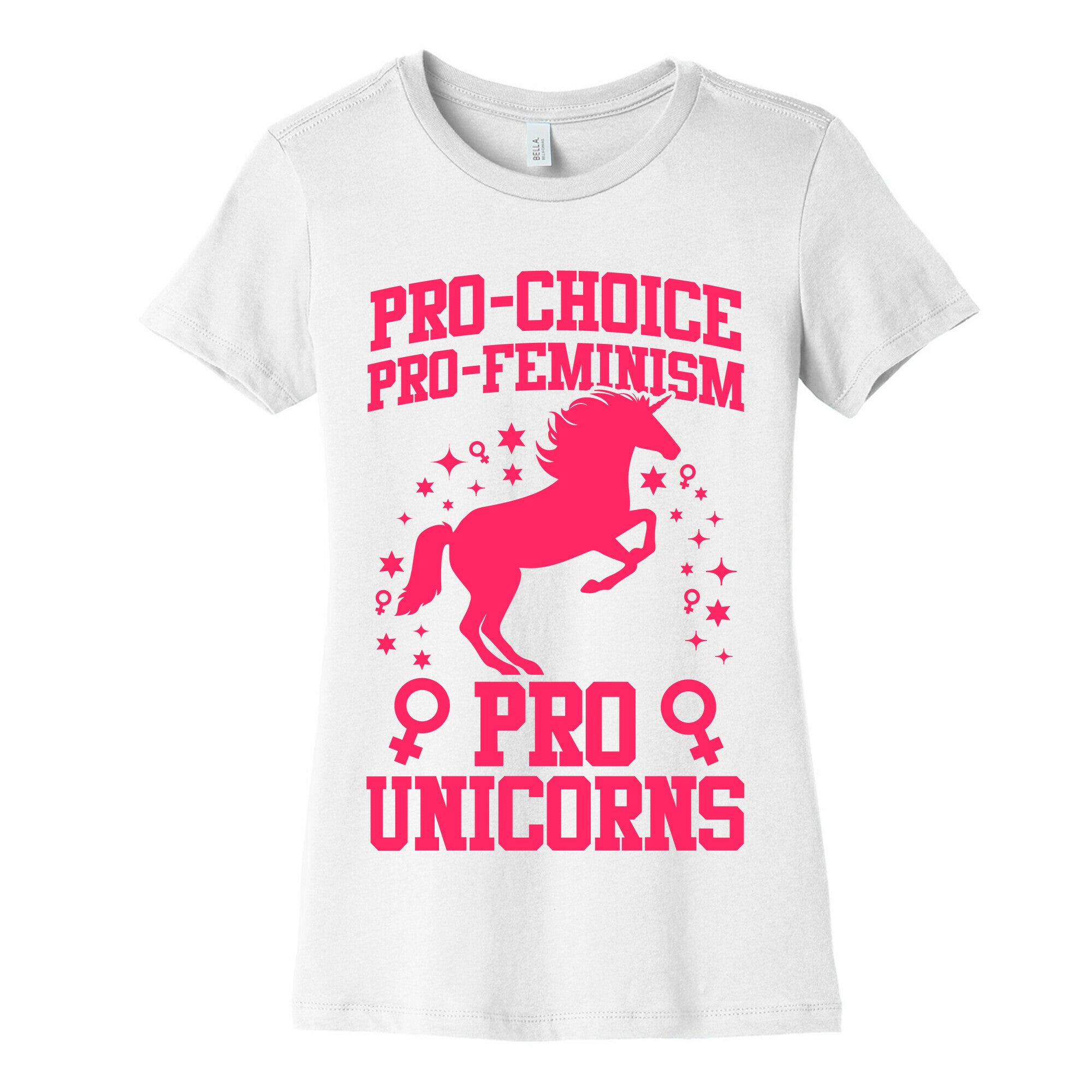 Pro-Choice Pro-Feminism Pro-Unicorns Women's Cotton Tee