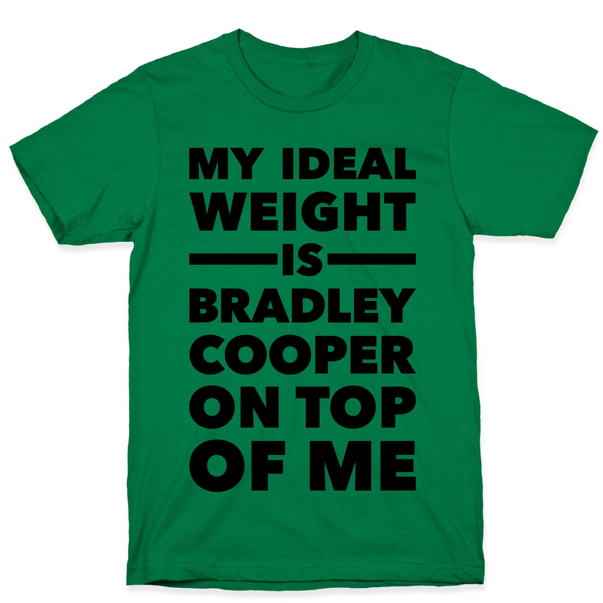 Ideal Weight (Bradley Cooper) T-Shirt