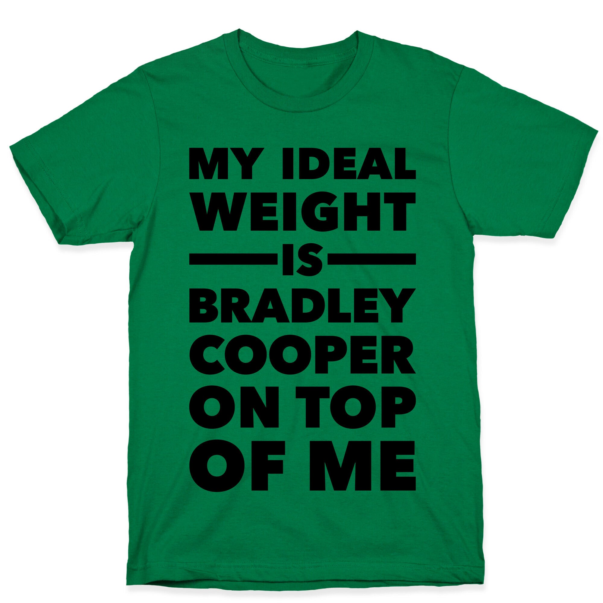 Ideal Weight (Bradley Cooper) T-Shirt