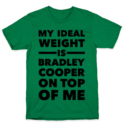 Ideal Weight (Bradley Cooper) T-Shirt
