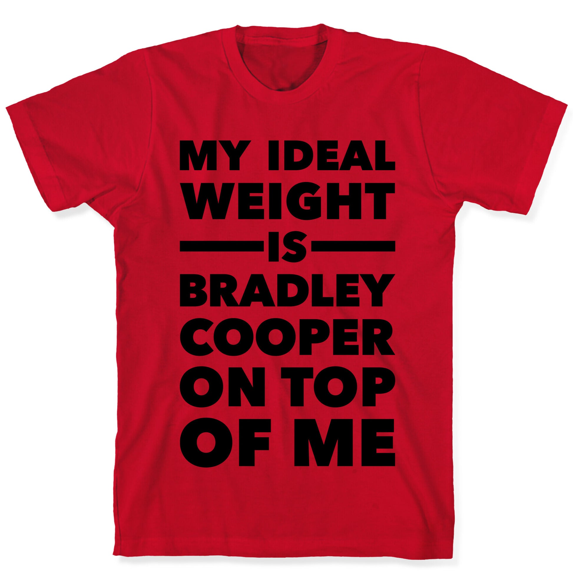 Ideal Weight (Bradley Cooper) T-Shirt