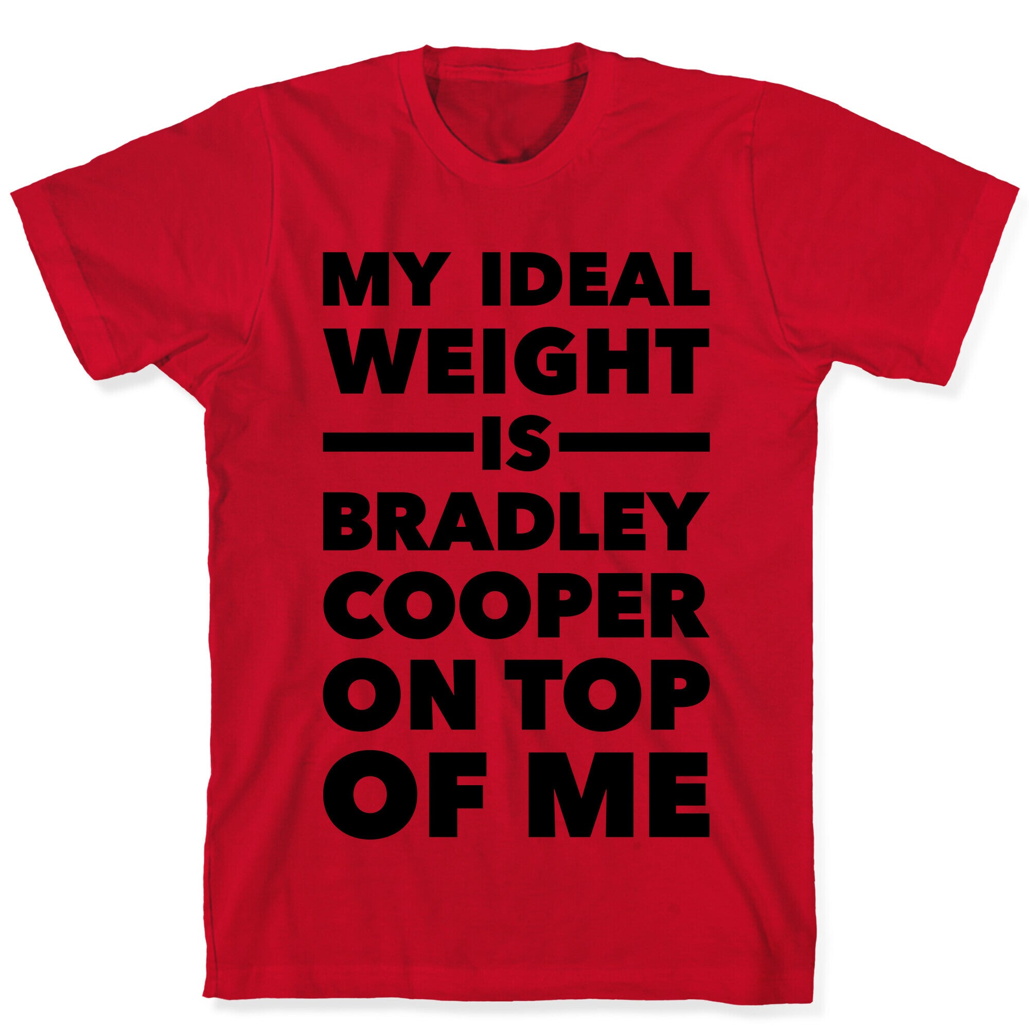 Ideal Weight (Bradley Cooper) T-Shirt