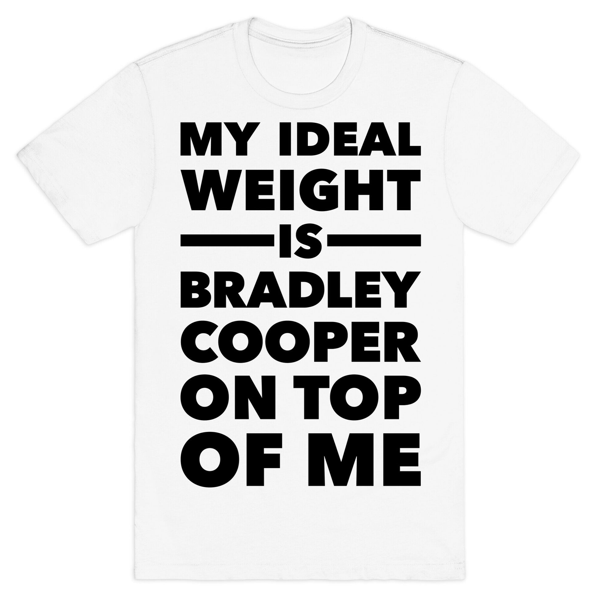 Ideal Weight (Bradley Cooper) T-Shirt