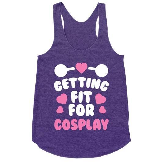 Getting Fit For Cosplay Racerback Tank