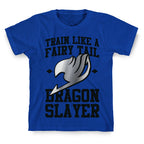Train Like a Fairy Tail Dragon Slayer (Gajeel) T-Shirt