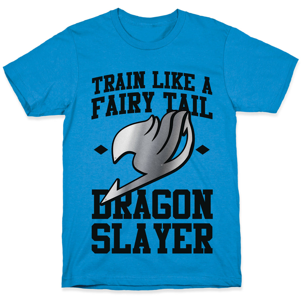 Train Like a Fairy Tail Dragon Slayer (Gajeel) T-Shirt