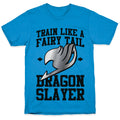 Train Like a Fairy Tail Dragon Slayer (Gajeel) T-Shirt