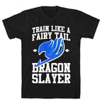 Train Like a Fairy Tail Dragon Slayer (Wendy) T-Shirt