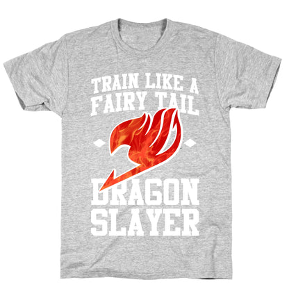 Train Like a Fairy Tail Dragon Slayer (Natsu) T-Shirt