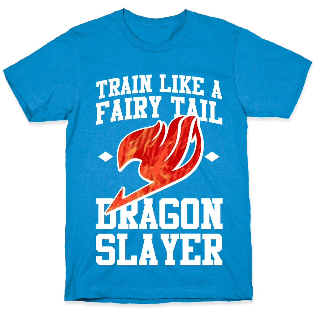 Train Like a Fairy Tail Dragon Slayer (Natsu) T-Shirt