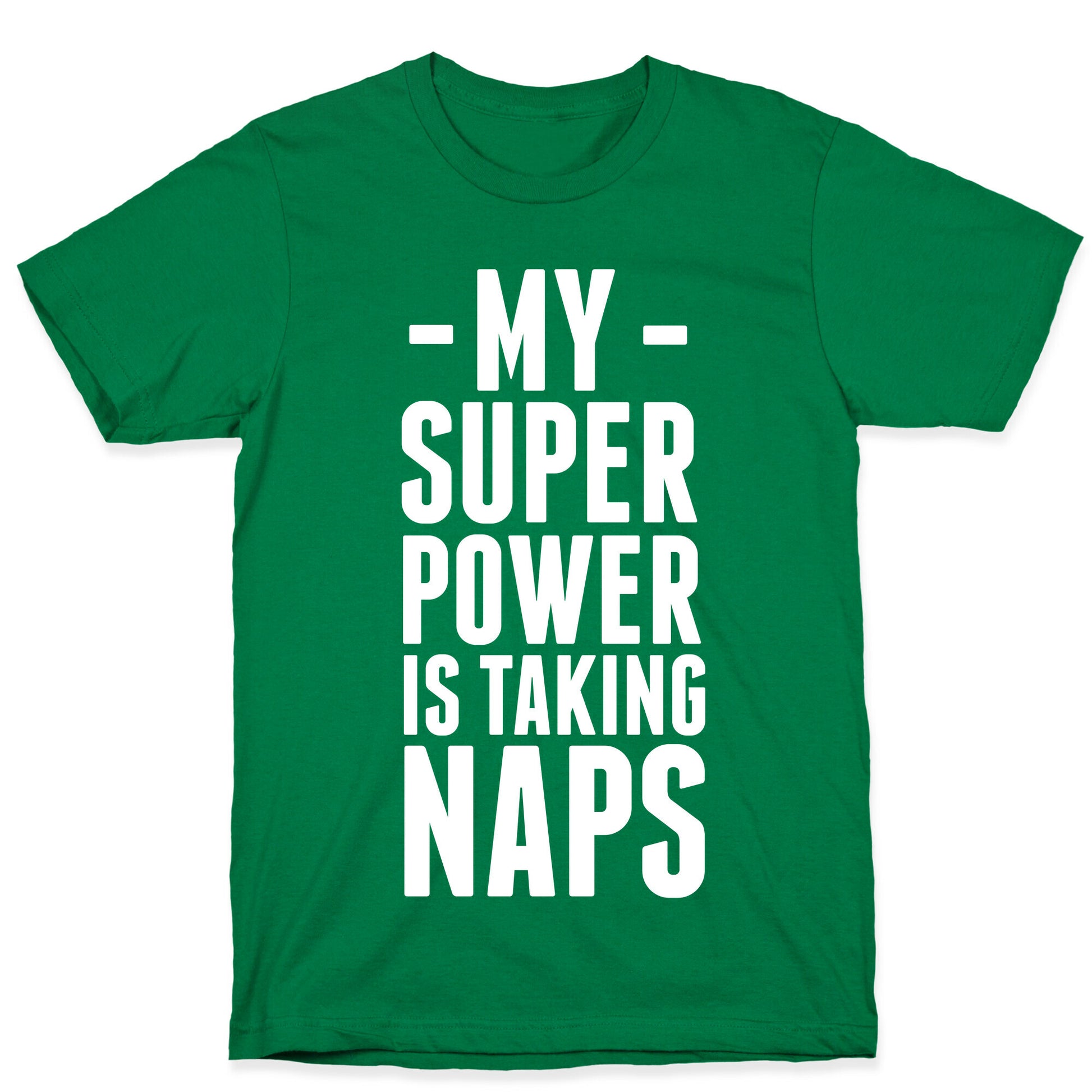 My Super Power is Taking Naps T-Shirt
