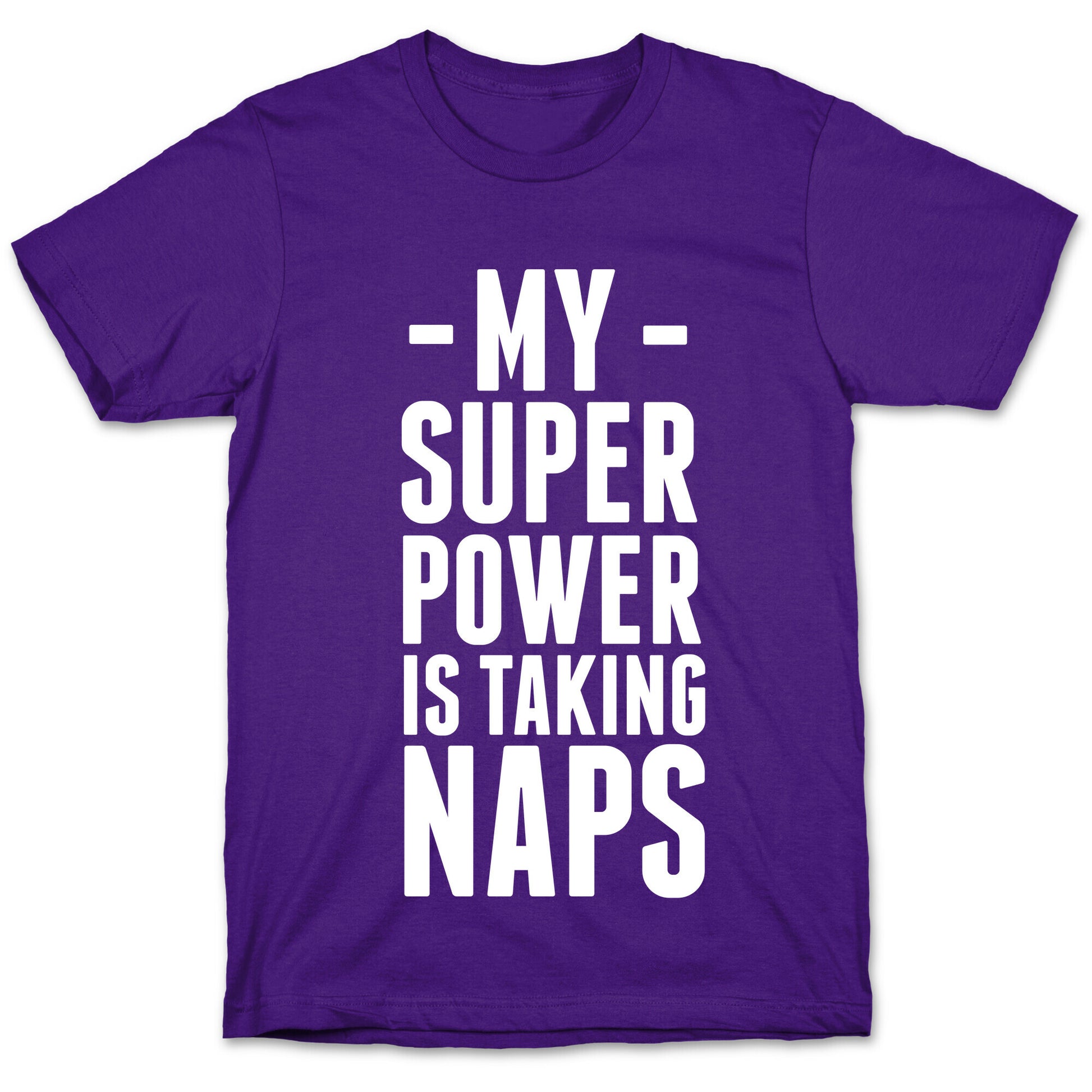 My Super Power is Taking Naps T-Shirt