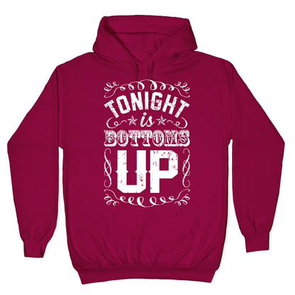 Tonight Is Bottoms Up Hoodie