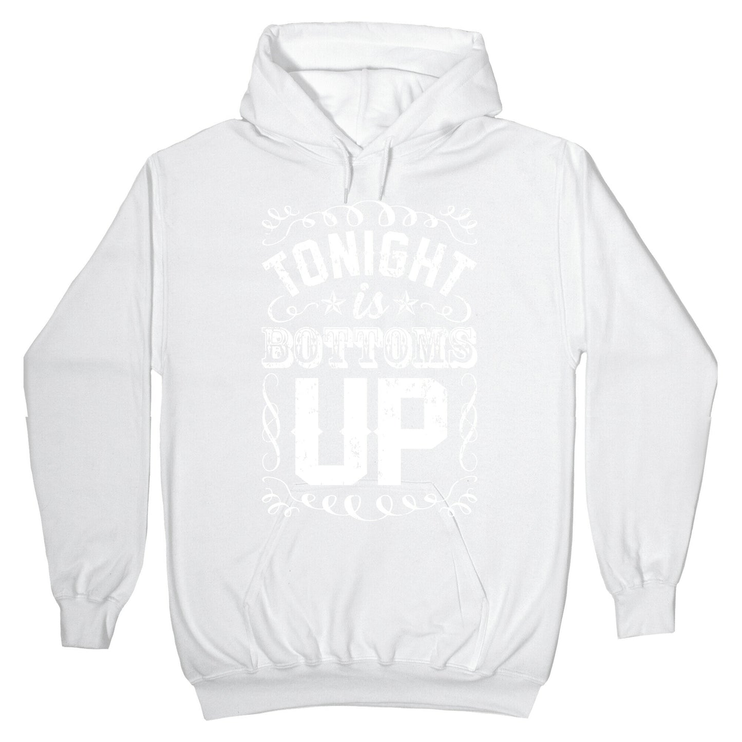 Tonight Is Bottoms Up Hoodie