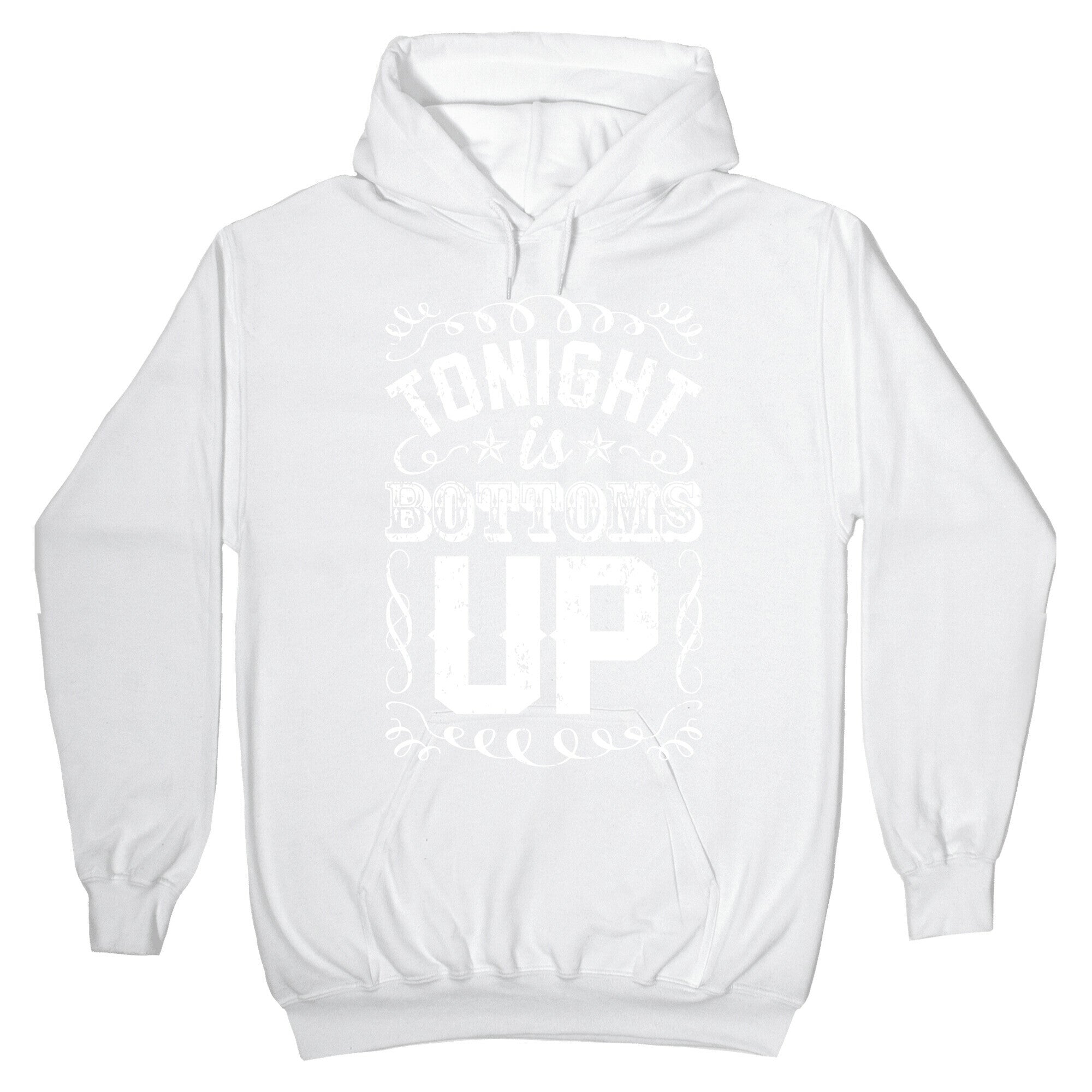 Tonight Is Bottoms Up Hoodie