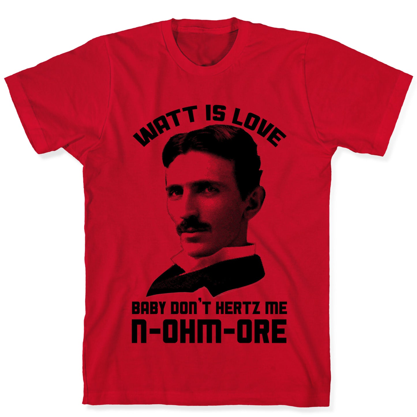 Tesla: Watt Is Love T-Shirt
