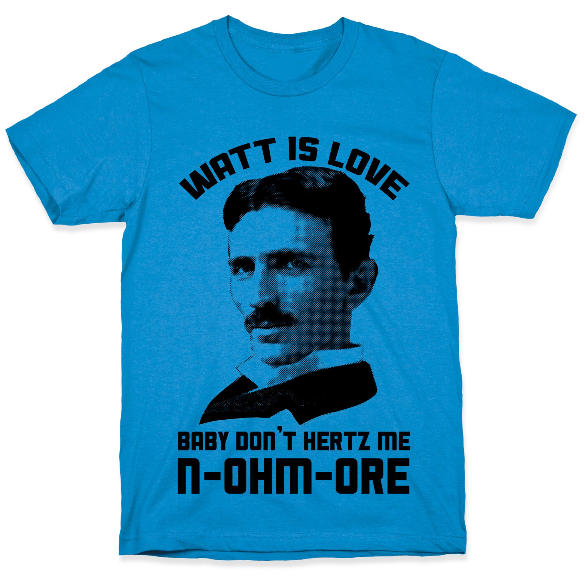 Tesla: Watt Is Love T-Shirt