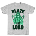 Blaze the Lord T-Shirt