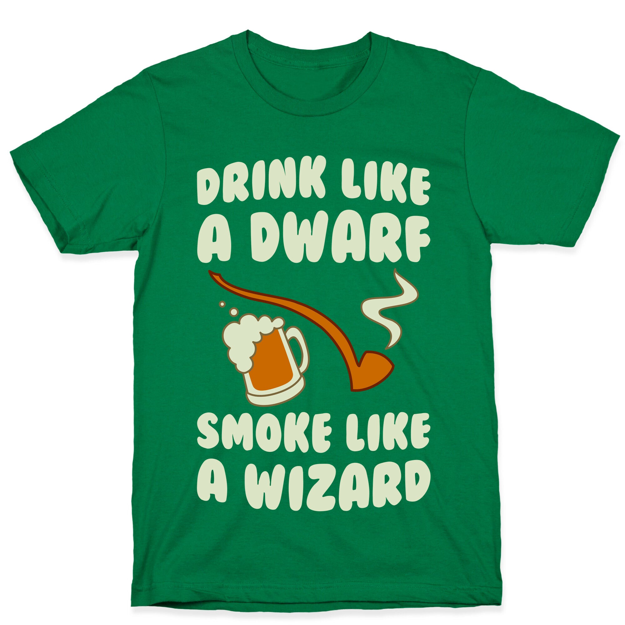 Drink Like A Dwarf, Smoke Like A Wizard T-Shirt