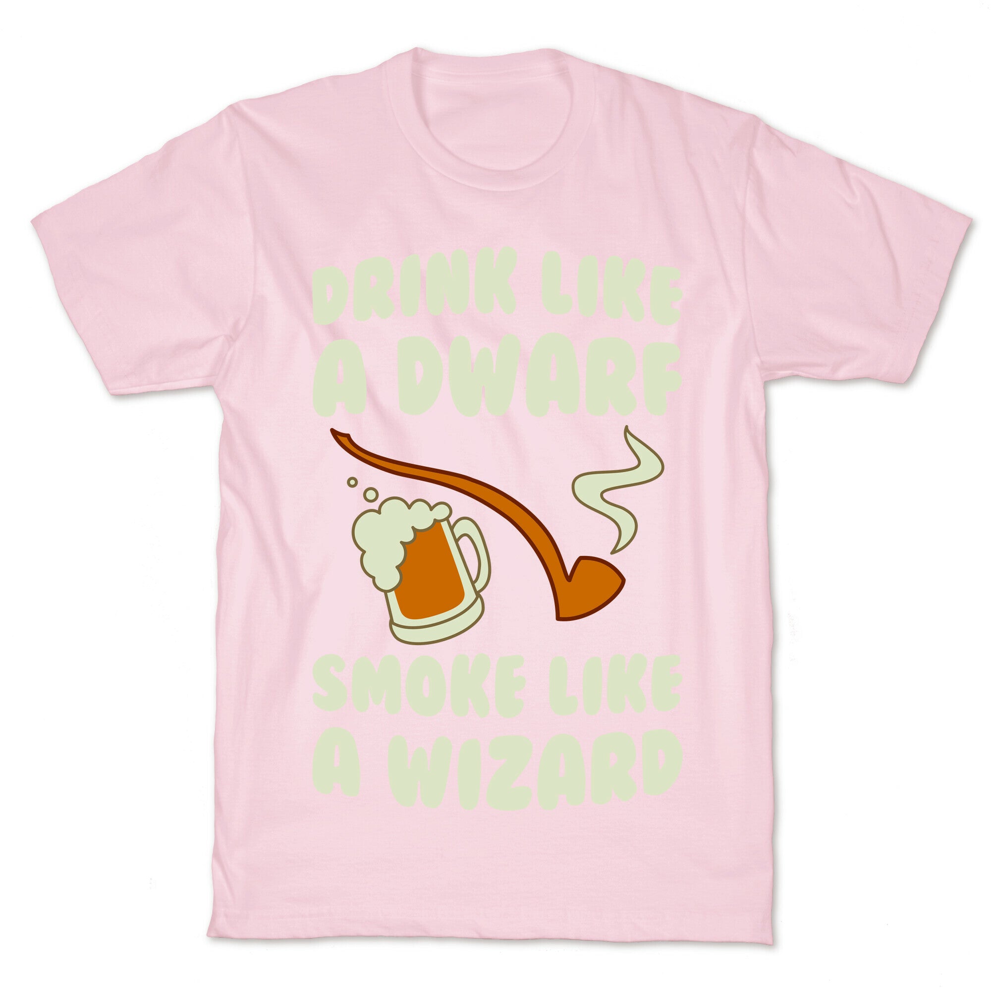 Drink Like A Dwarf, Smoke Like A Wizard T-Shirt