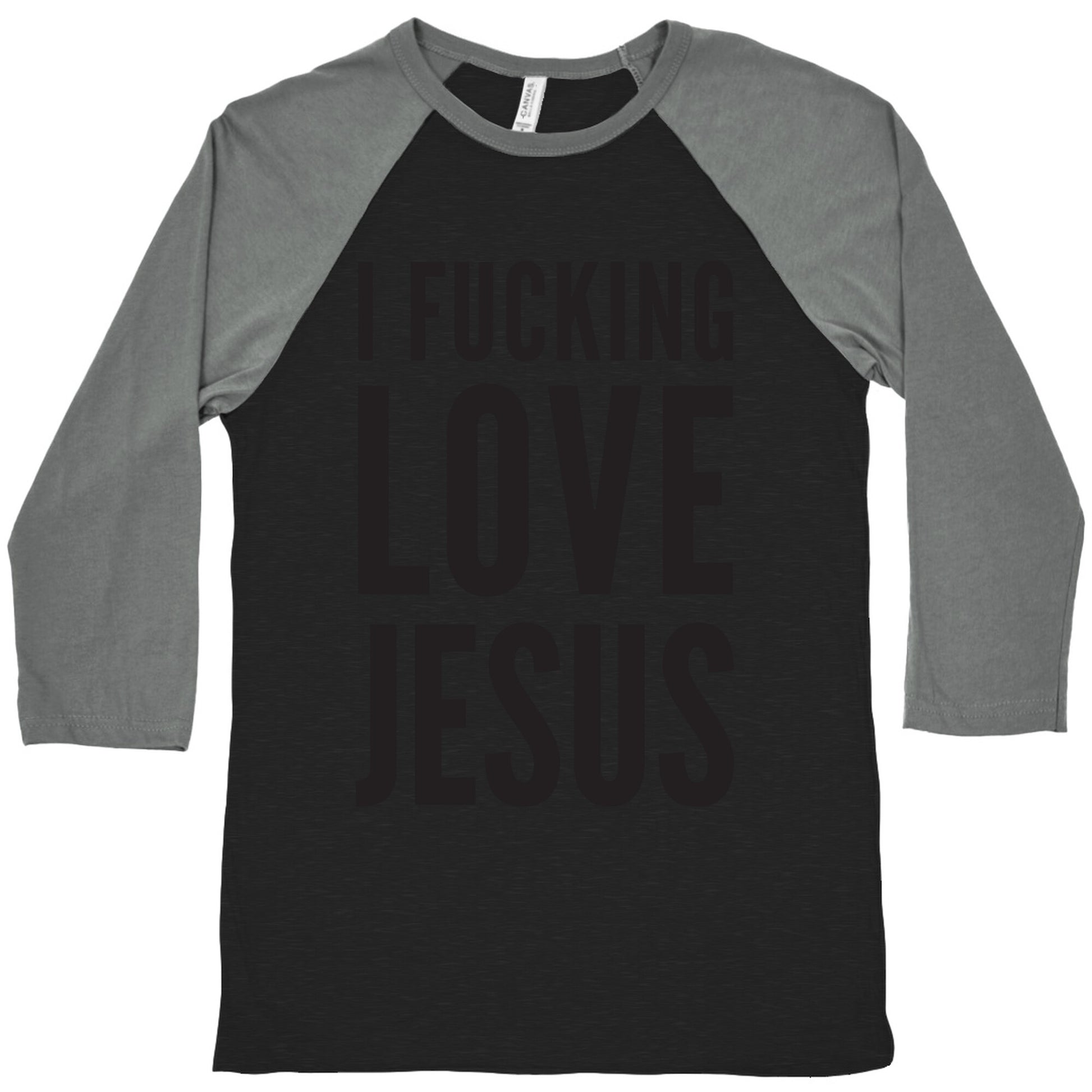 I Fucking Love Jesus Baseball Tee